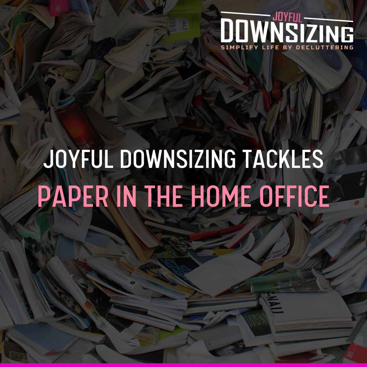 Joyful Downsizing Tackles Paper in the Home Office featured image